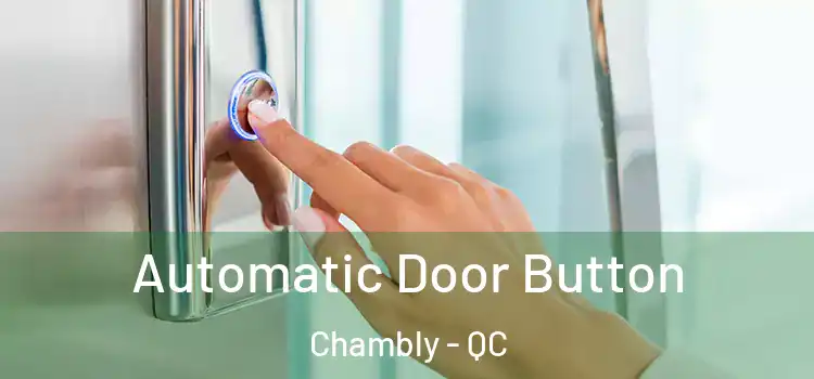  Automatic Door Button Chambly - QC