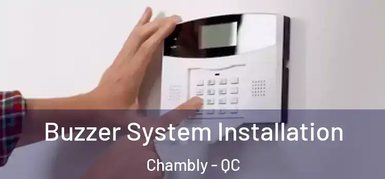 Buzzer System Installation Chambly - QC