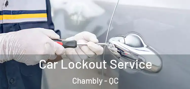  Car Lockout Service Chambly - QC