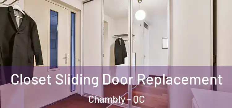  Closet Sliding Door Replacement Chambly - QC