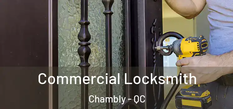 Commercial Locksmith Chambly - QC