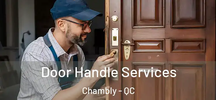 Door Handle Services Chambly - QC
