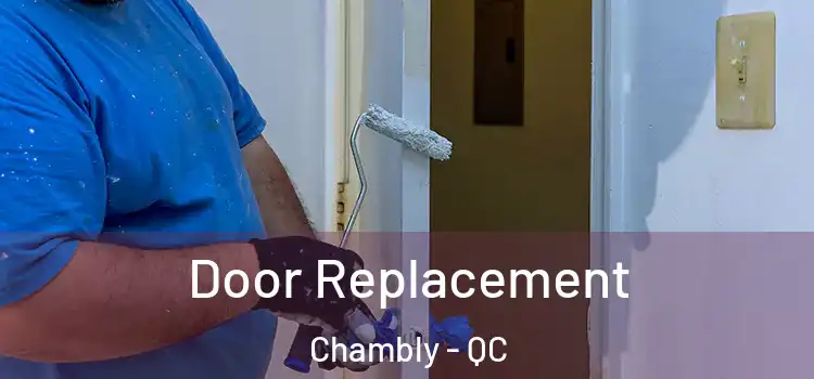 Door Replacement Chambly - QC