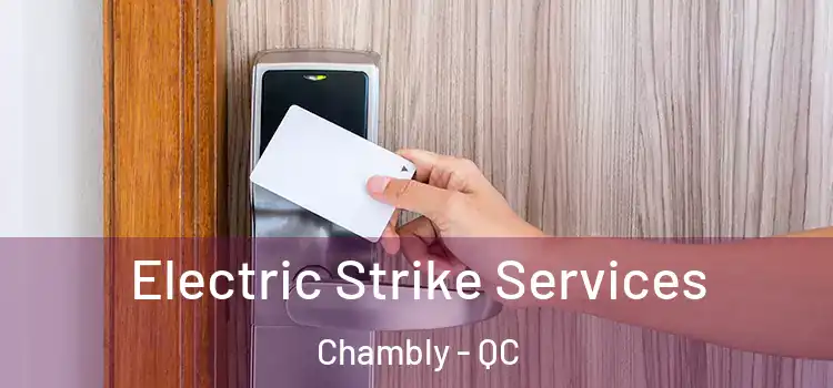  Electric Strike Services Chambly - QC