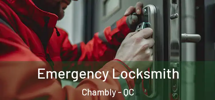 Emergency Locksmith Chambly - QC