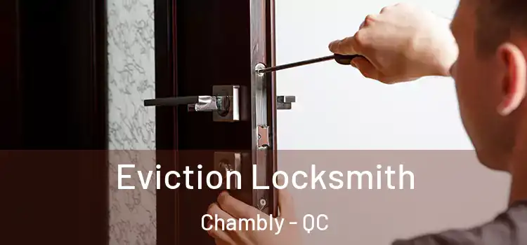  Eviction Locksmith Chambly - QC