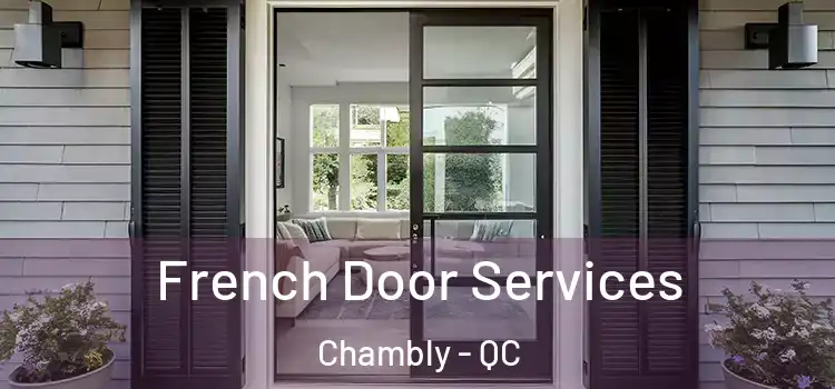 French Door Services Chambly - QC