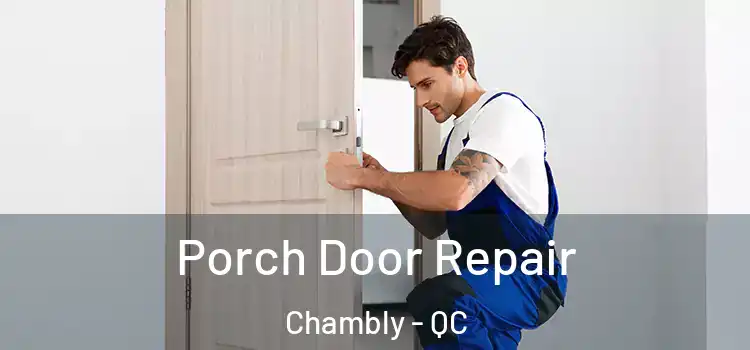  Porch Door Repair Chambly - QC