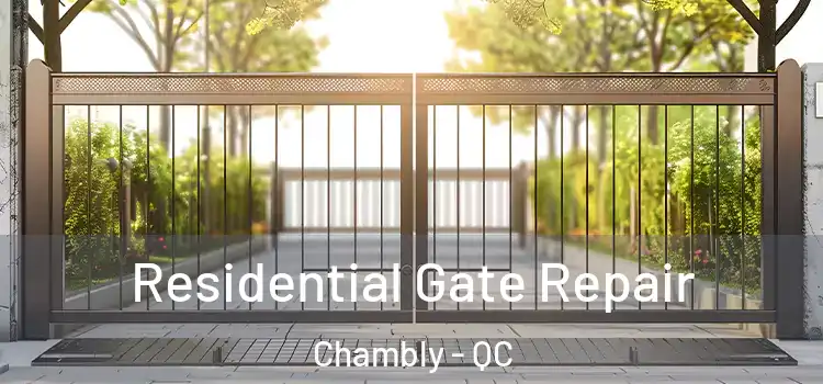  Residential Gate Repair Chambly - QC