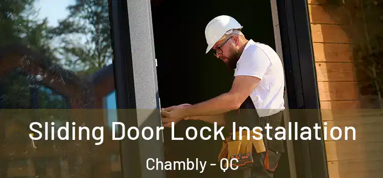 Sliding Door Lock Installation Chambly - QC
