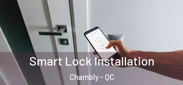 Smart Lock Installation Chambly - QC